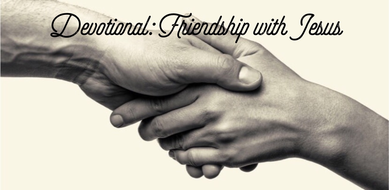 Church of Our Saviour Singapore » Devotional: Friendship with Jesus